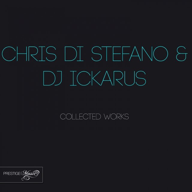 Chris Di Stefano & DJ Ickarus Collected Works