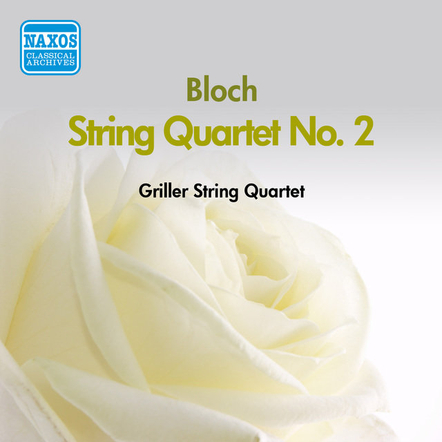 Bloch: String Quartet No. 2 (Griller String Quartet) (1956)