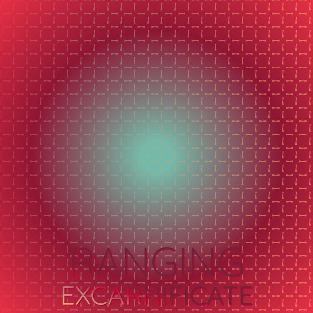 Ranging Excarnificate