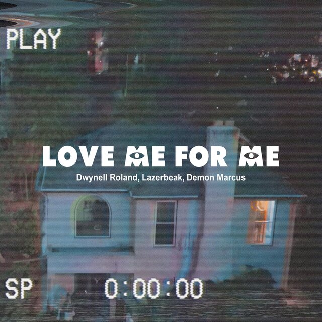 Love Me For Me