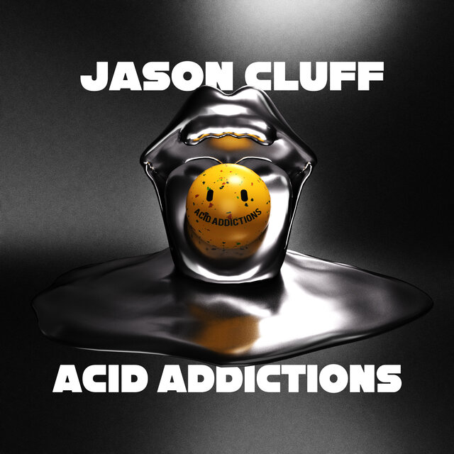 Acid Addictions