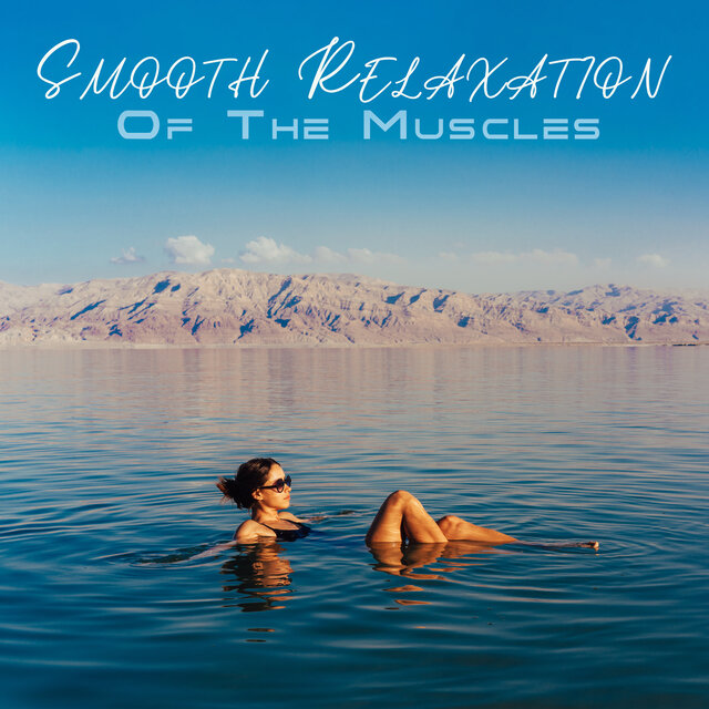 Smooth Relaxation Of The Muscles