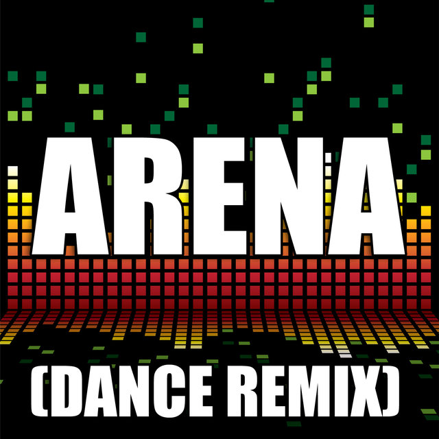 Arena  (Dance Mix)