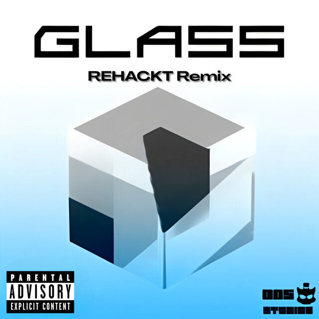 Glass (REHACKT Remix)