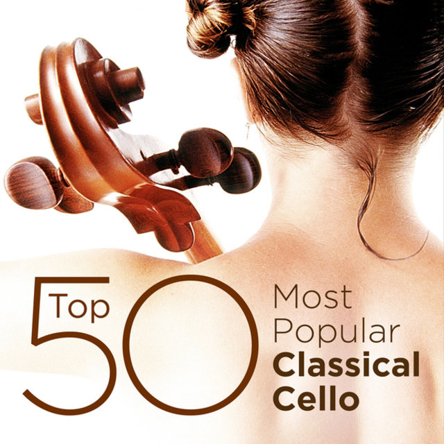 Top 50 Most Popular Classical Cello by Various Artists on TIDAL