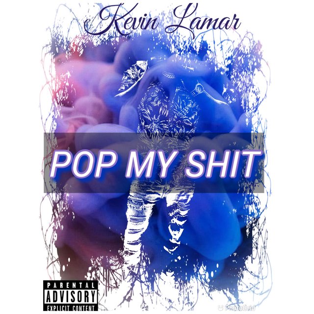 POP MY SHIT
