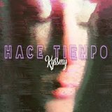 Kyssmy - Hace Tiempo
