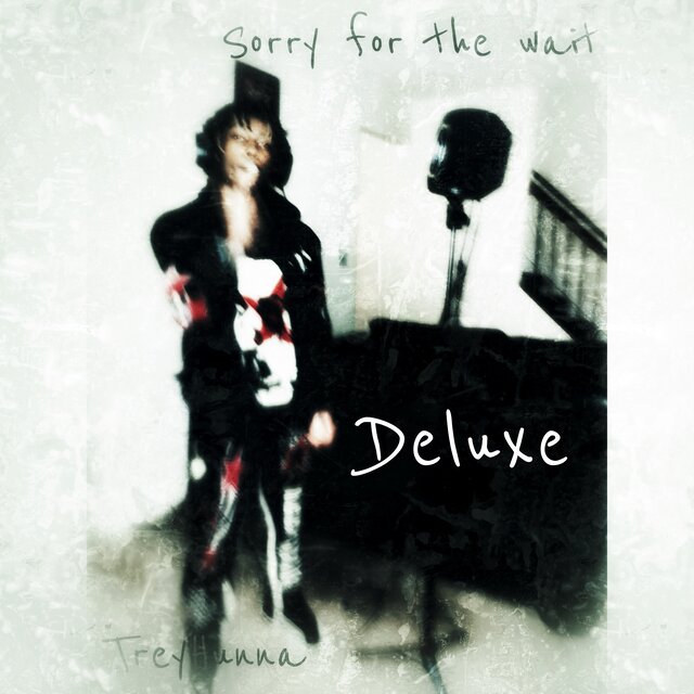 Sorry for the wait(deluxe)