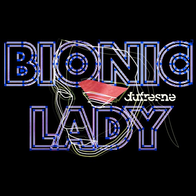 Bionic Lady