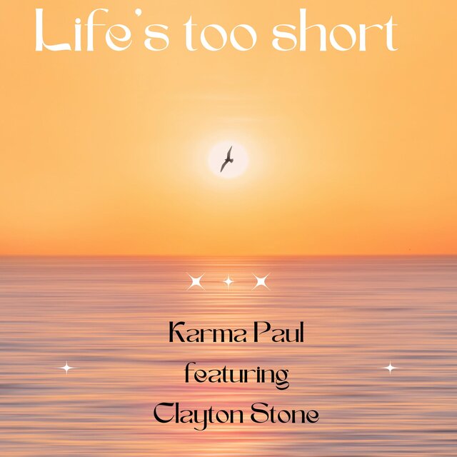 Life's too short (feat. Clayton Stone)