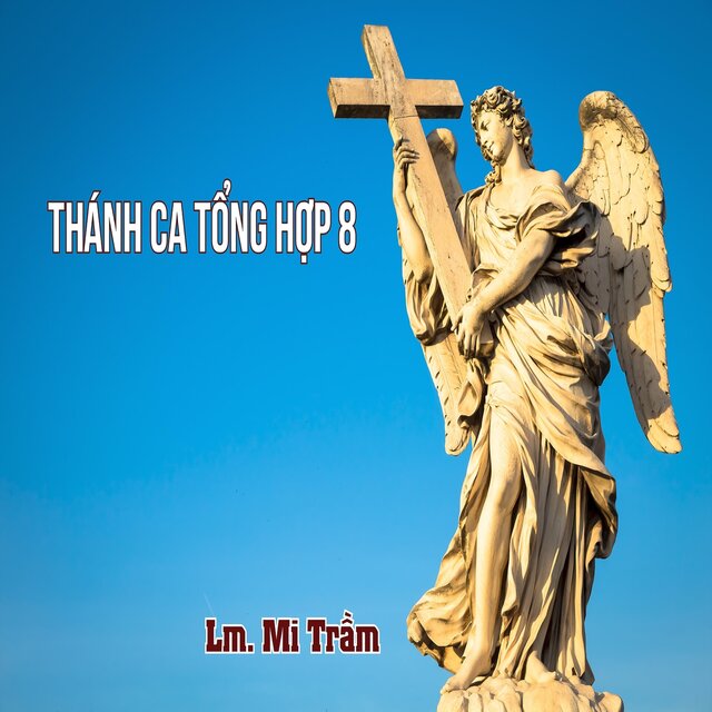 Thánh Ca Tổng Hợp 8