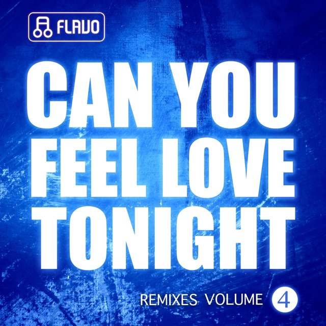 Can You Feel Love Tonight (Remixes, Vol. 4)