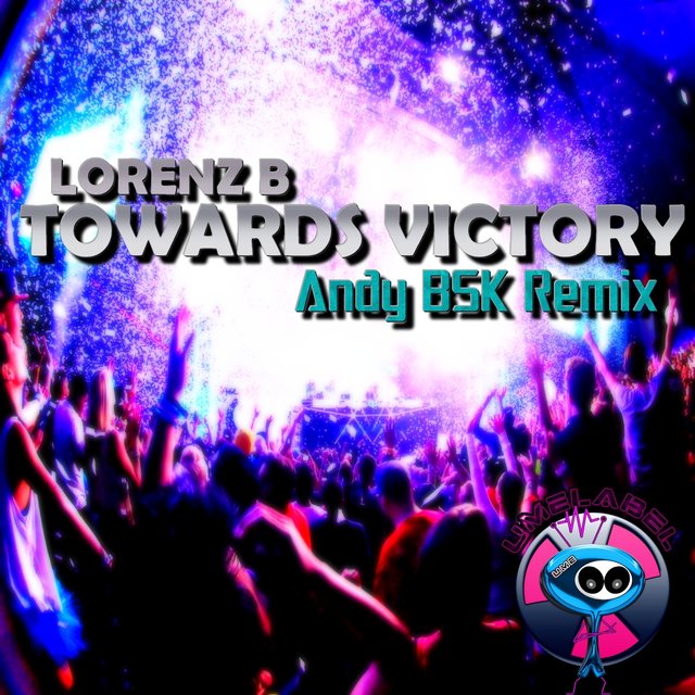 Towards Victory (Andy BSK Remix)