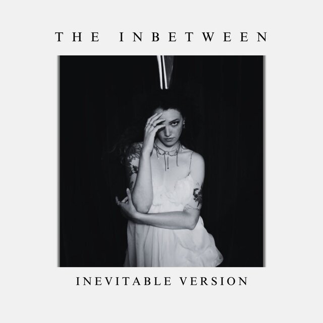 The Inbetween (Inevitable Version)