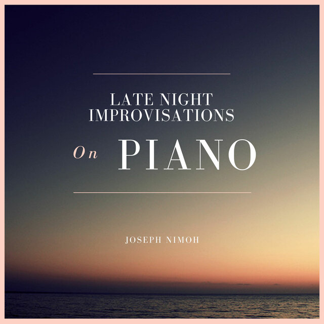 Late Night Improvisations on Piano