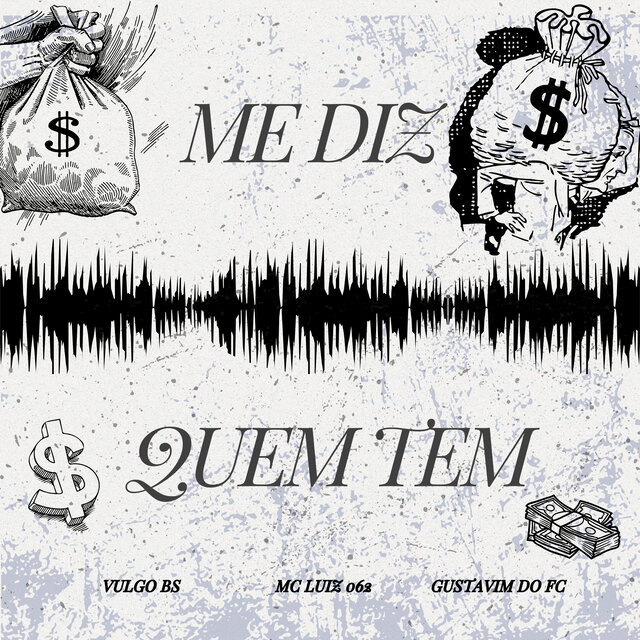 Me Diz Quem Tem