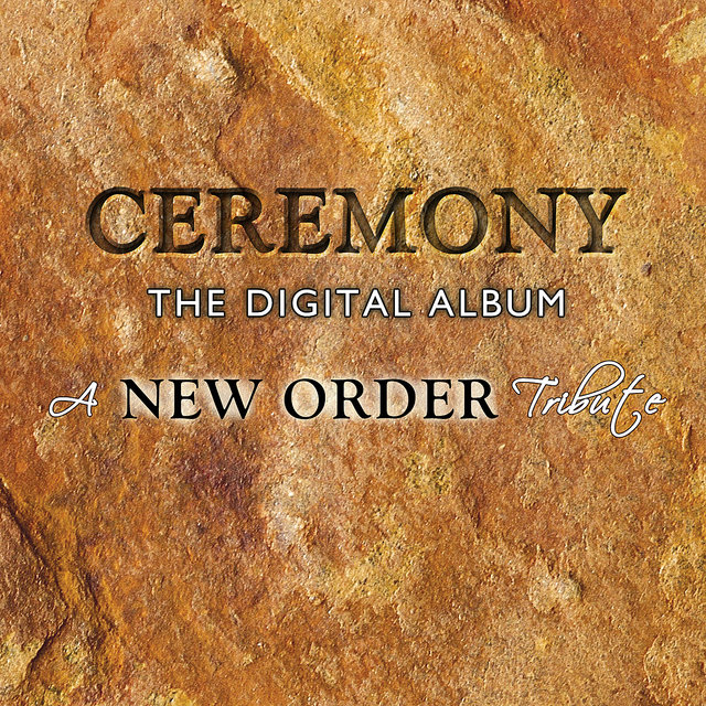 Ceremony - The Digital Album - A New Order Tribute (Digital Only)