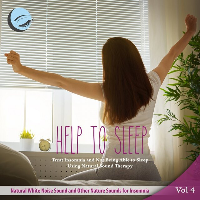 Treat Insomnia and Not Being Able to Sleep Using Natural Sound Therapy - Vol. 4