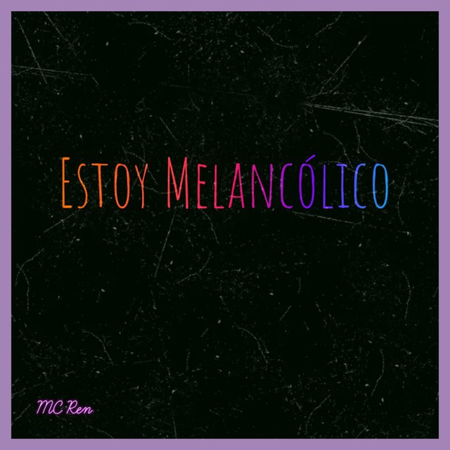 Estoy Melancólico
