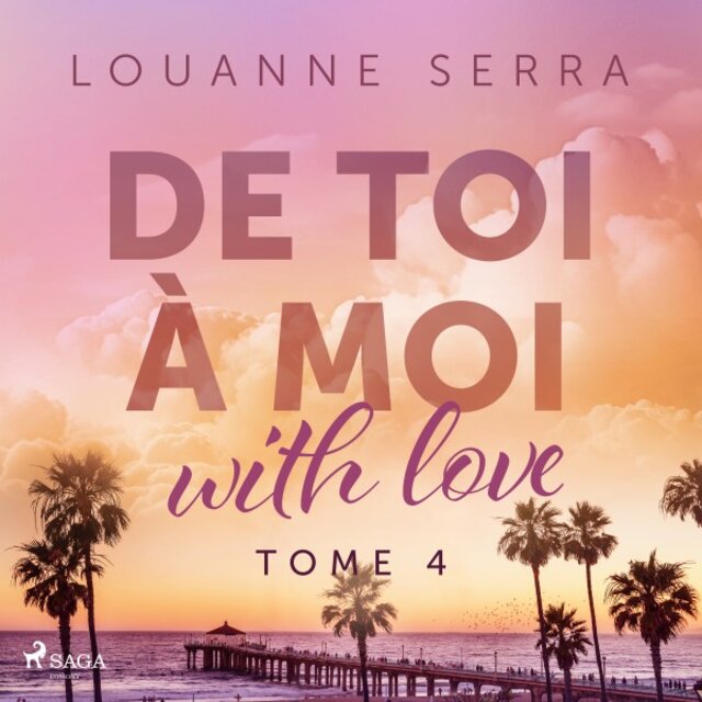 De toi à moi (With love) - Tome 4