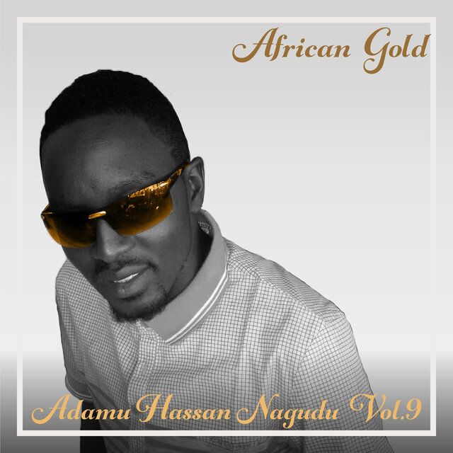 African Gold - Adamu Hassan Nagudu Vol. 9