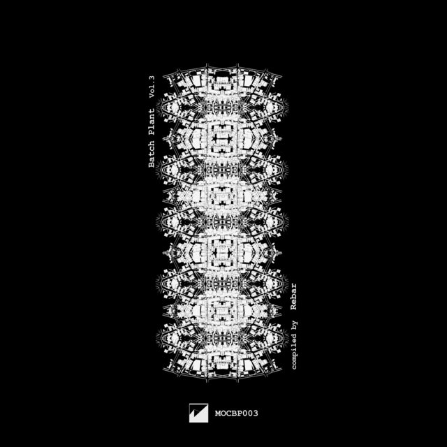 Batch Plant, Vol. 3 compiled by Rebar