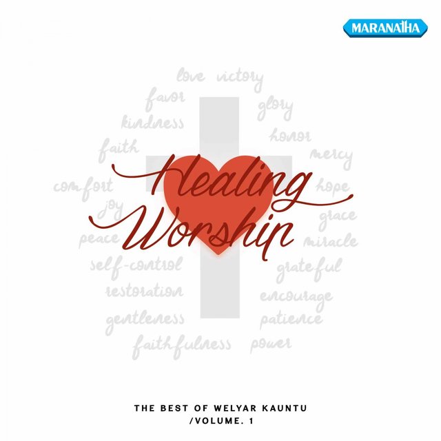 Healing Worship (The Best Of Welyar Kauntu, Vol. 1)