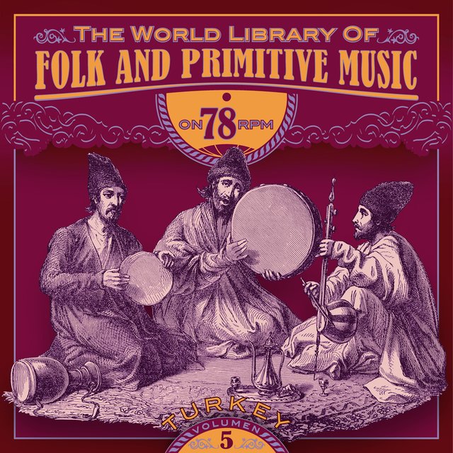 The World Library of Folk and Primitive Music on 78 Rpm Vol. 5, Turkey