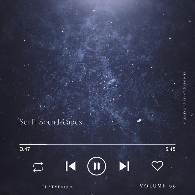 Sci Fi Soundscapes - Calming Ambient Melodies, Vol. 09