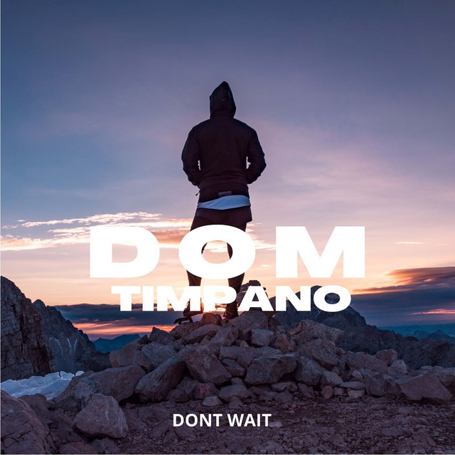 Dont Wait