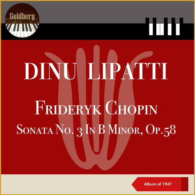 Frederyk Chopin - Sonata No. 3 In B Minor, Op. 58 (Album of 1947)