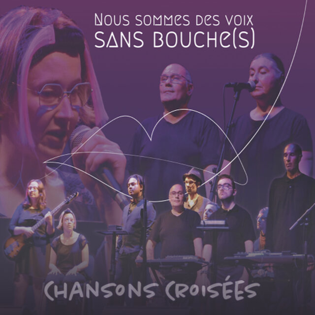 Nous sommes des voix sans bouche(s): chansons croisées