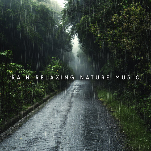 Rain Relaxing Nature Music