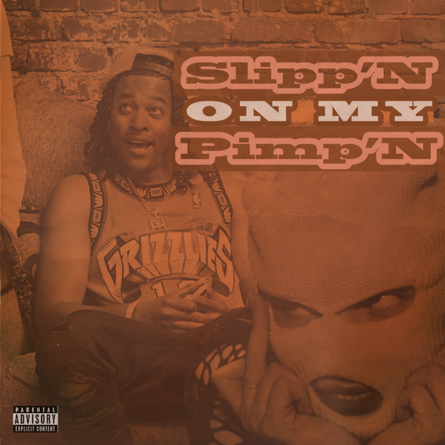 Slipp'N on my Pimp'N