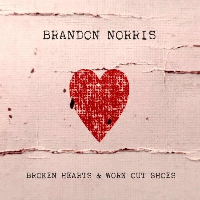 Broken Hearts & Worn Out Shoes