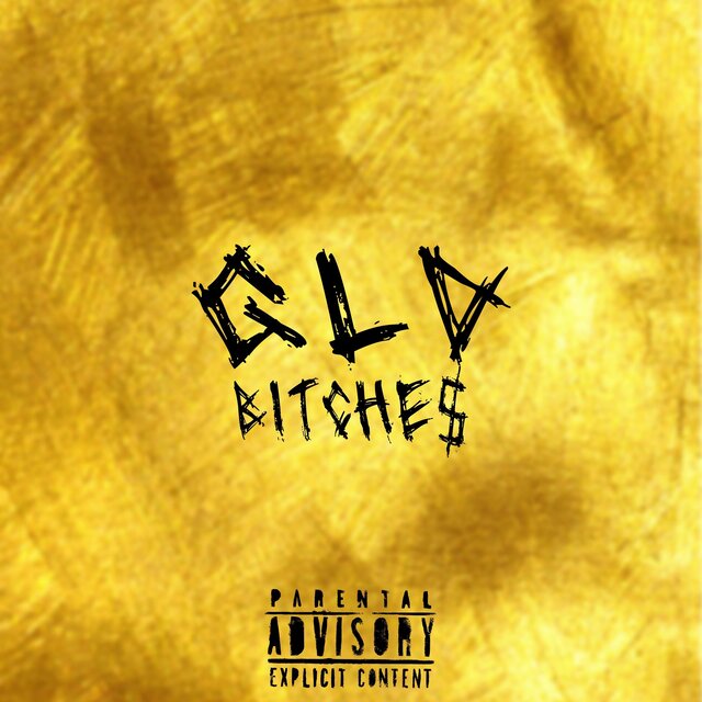 gld bitche$
