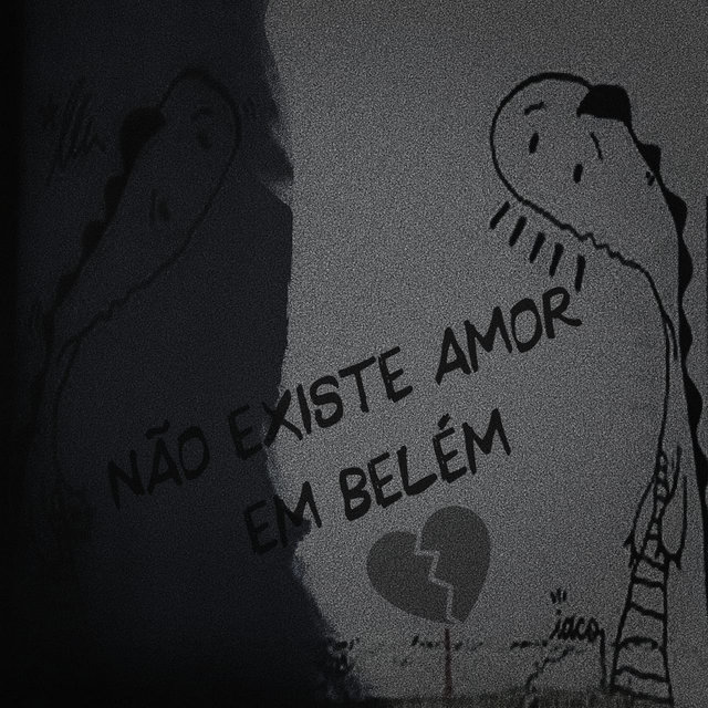 Não Existe Amor em Belém