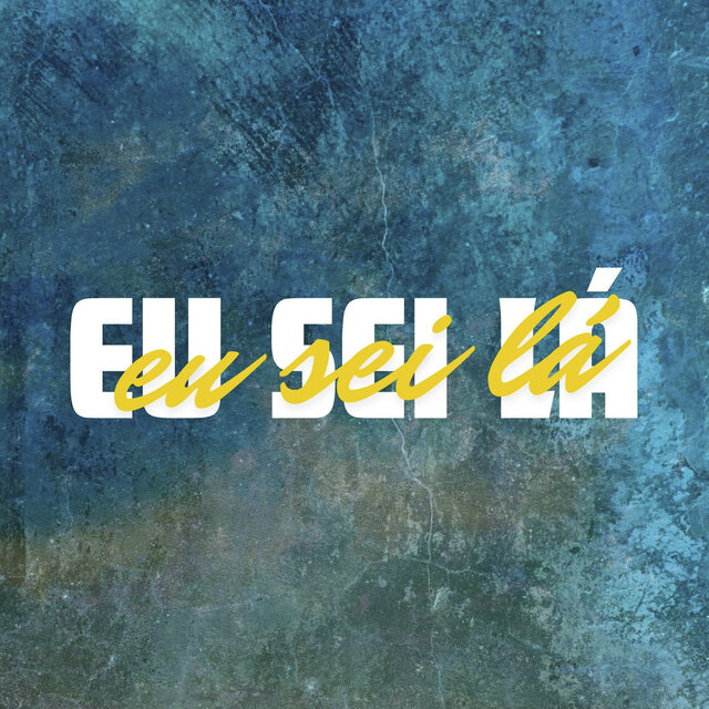 Eu Sei Lá
