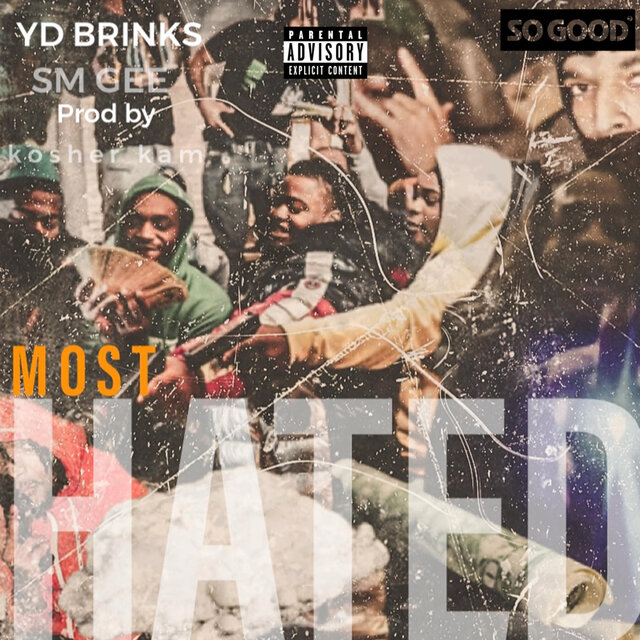 YD Brinks & SM Gee "Most Hated" (Prod by. Kosher Kam)