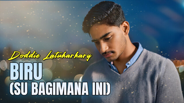 Doddie Latuharhary - BIRU (SU BAGIMANA INI) (Official Lyrics Video)