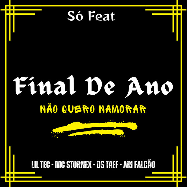 Final de Ano, Não Quero Namorar