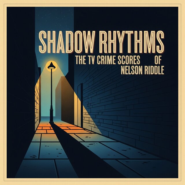 Shadow Rhythms: The TV Crime Scores of Nelson Riddle
