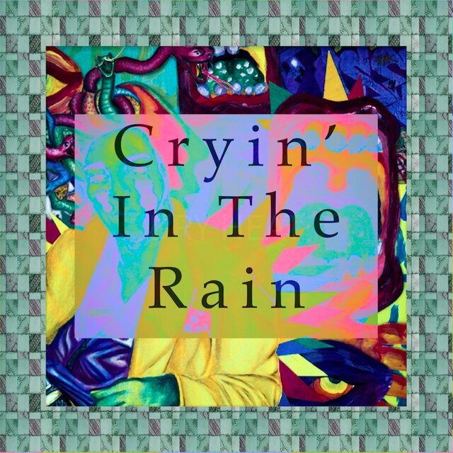 Cryin' in the Rain