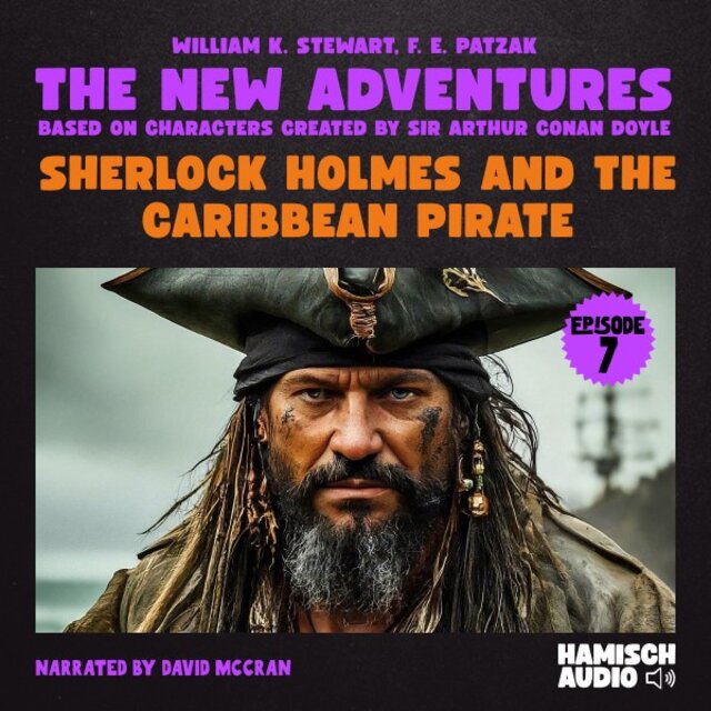 Sherlock Holmes and the Caribbean Pirate (The New Adventures, Episode 7)