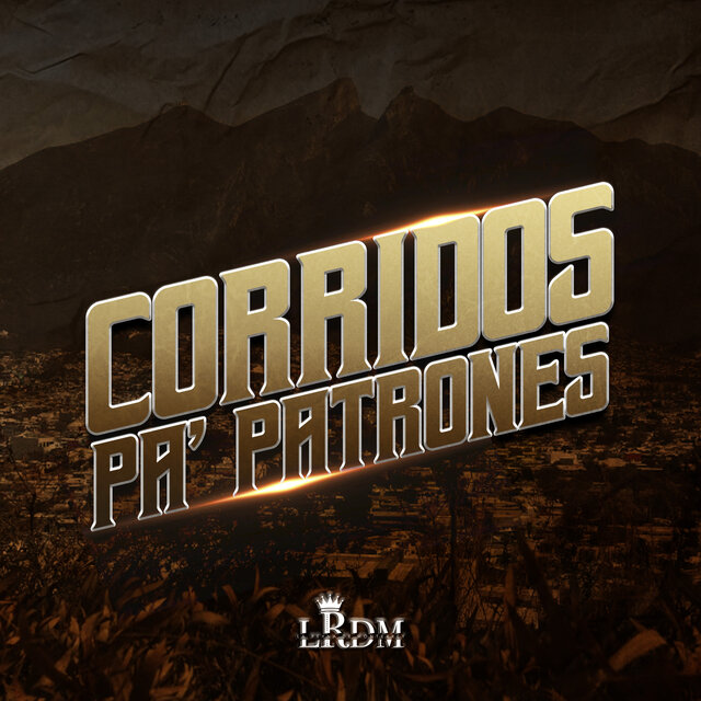 Corridos Pa' Patrones