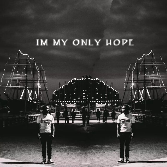 Im My Only Hope