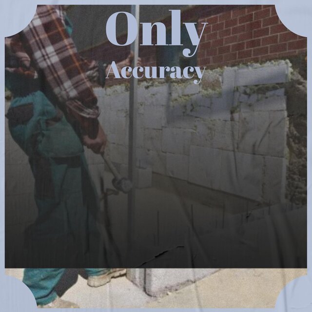 Only Accuracy