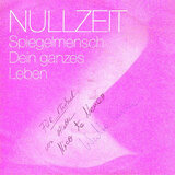 Dein Ganzes Leben