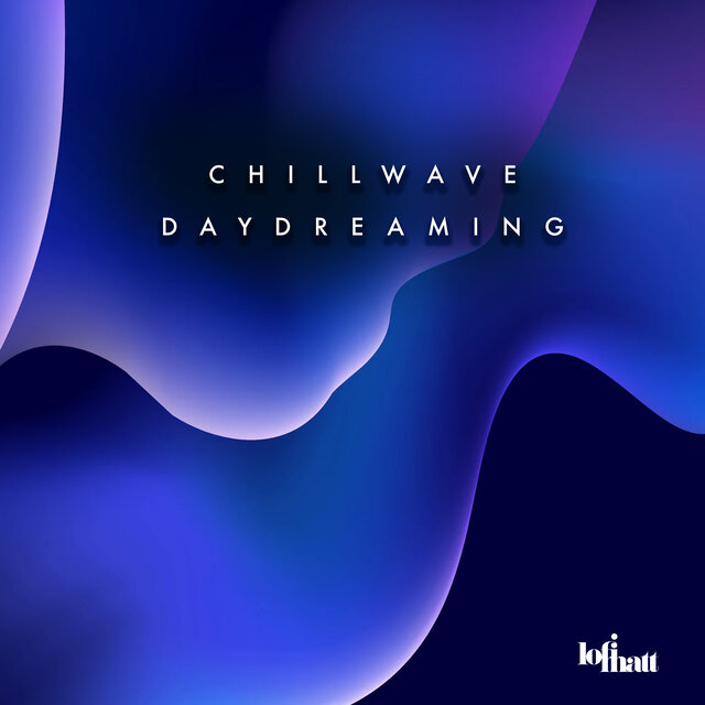 Chillwave Daydreaming