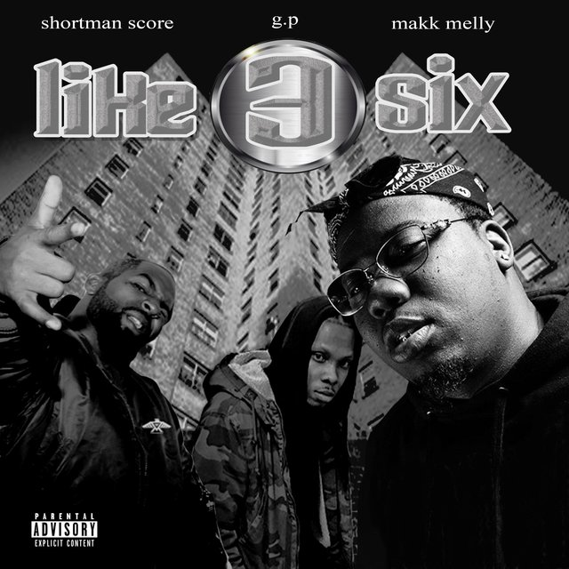 Like 3 Six (feat. G.P. & Shortman Score)